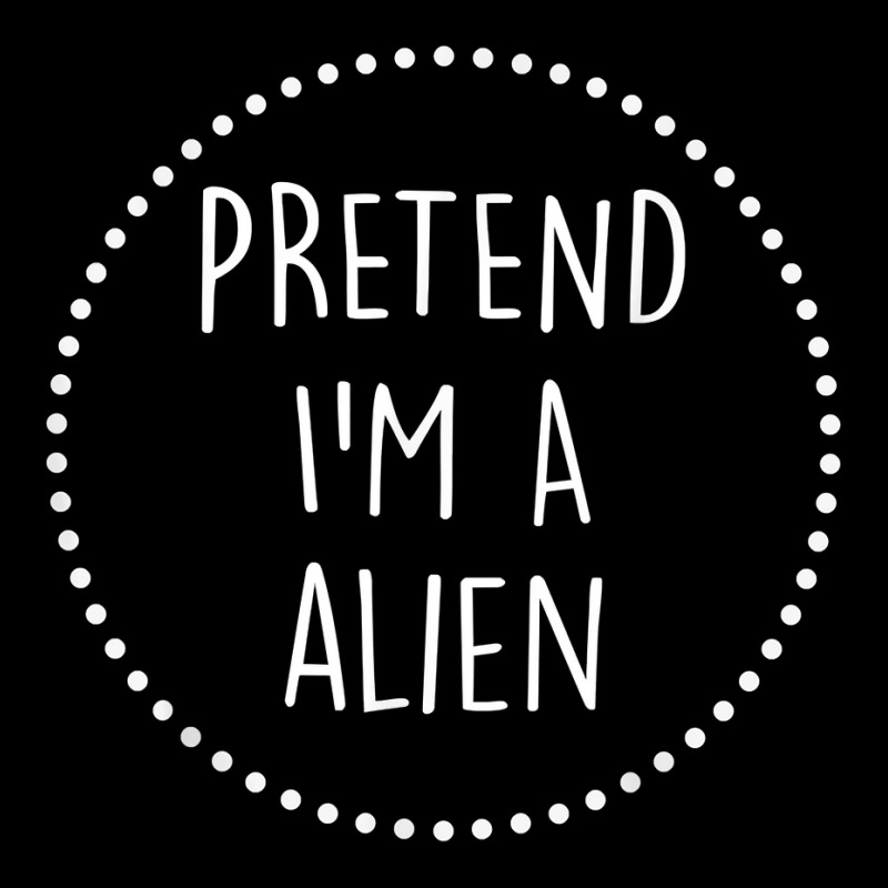 Pretend Im A Alien Halloween Costume T Shirt V-neck Tee | Artistshot