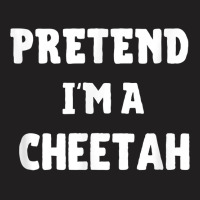 Pretend I'm A Cheetah Funny Lazy Halloween Costume Party T Shirt T-shirt | Artistshot