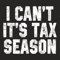 I Can't It's Tax Season Accounting Fun Accountant Cpa Ladies Fitted T-shirt | Artistshot