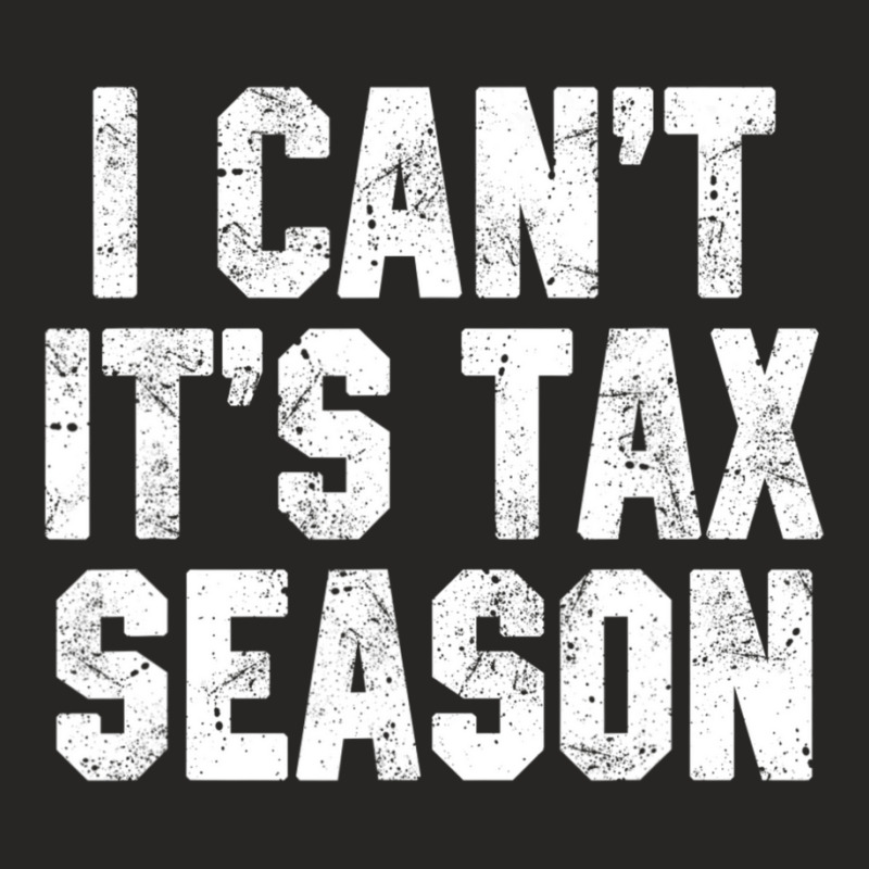 I Can't It's Tax Season Accounting Fun Accountant Cpa Ladies Fitted T-Shirt by cm-arts | Artistshot