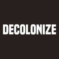 Decolonize Indigenous Native American Education Gift Sweatshirt Tank Top | Artistshot