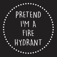 Pretend Im A Fire Hydrant Halloween Costume T Shirt T-shirt | Artistshot