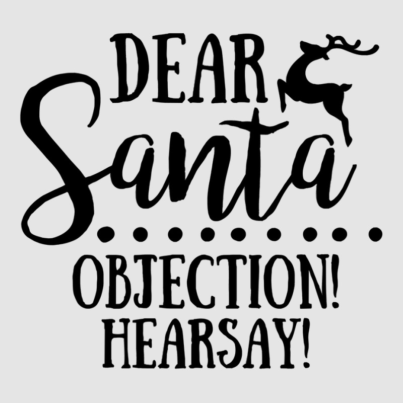 Dear Santa Objection Hearsay Funny Family Christmas Crew Pullover Hood Exclusive T-shirt | Artistshot