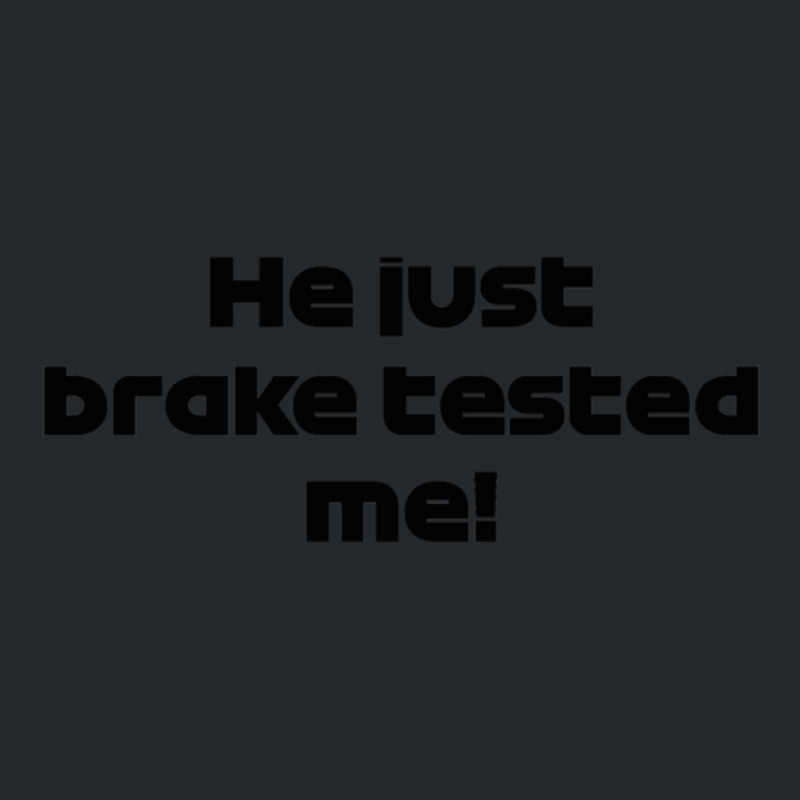 He Just Brake Tested Me Ham. Radio Voice Saudi Arabia Gp (black) Crewneck Sweatshirt | Artistshot