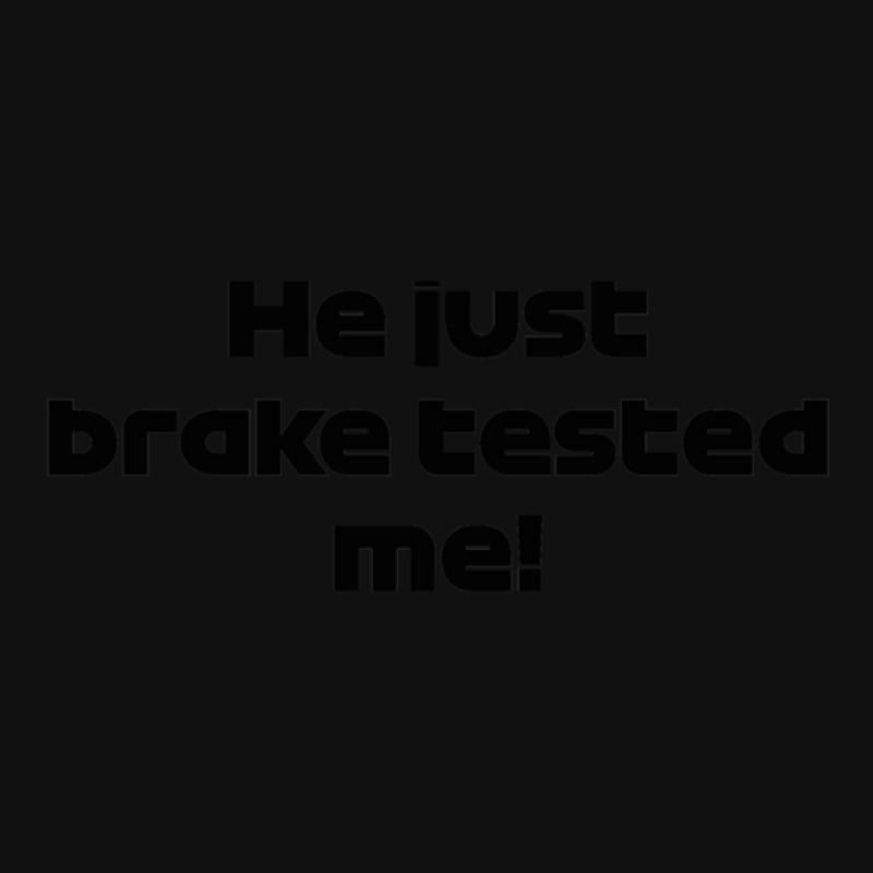 He Just Brake Tested Me Ham. Radio Voice Saudi Arabia Gp (black) 1 Front Car Mat | Artistshot