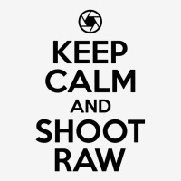 Keep Calm And Shoot Raw Portrait Canvas Print | Artistshot