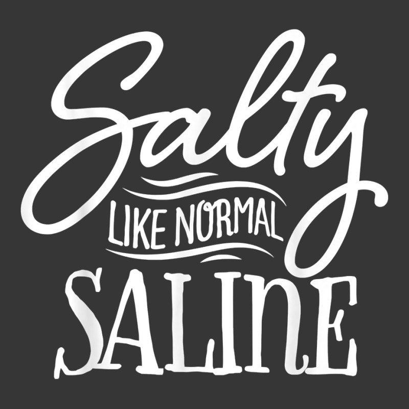 Funny Nurse Therapist Shirt Salty Like Normal Saline Nursing T Shirt Toddler Hoodie by cm-arts | Artistshot