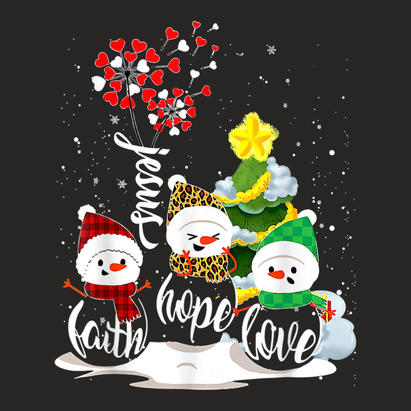 Faith Hope Love Snowman Jesus Dandelion Christian Christmas Ladies Fitted T-Shirt by Queens | Artistshot