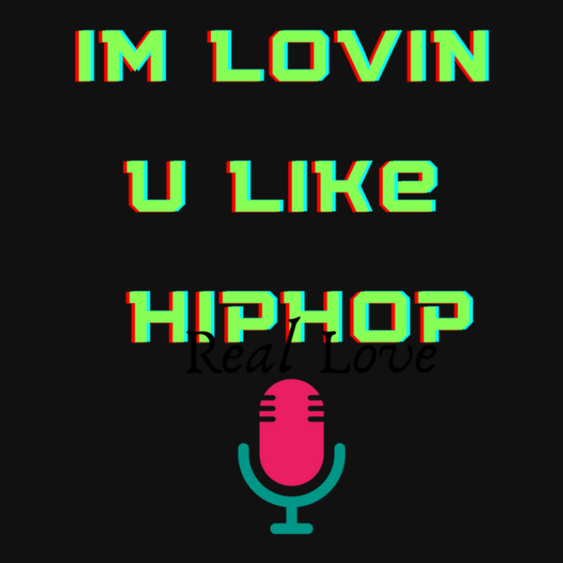 I'm Lovin U Like Hiphop Iphone 13 Case | Artistshot