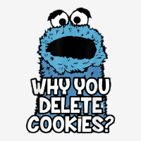 Why You Delete Cookies Random Monster Parody Sarcastic Fun T Shirt Classic T-shirt | Artistshot