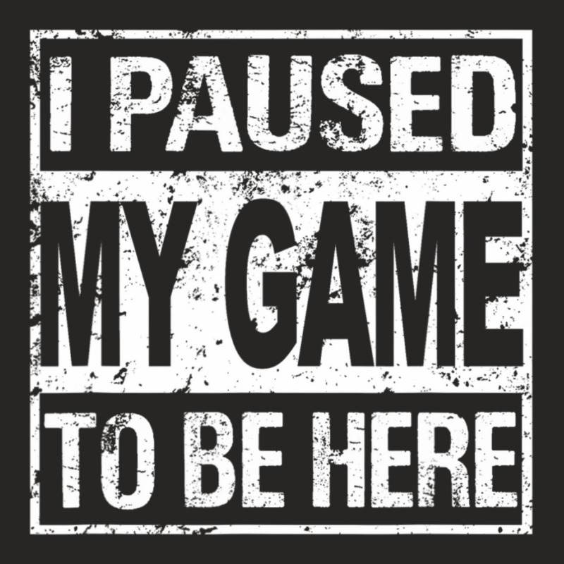 I Paused My Game To Be Here Gamer Ladies Fitted T-Shirt by cm-arts | Artistshot