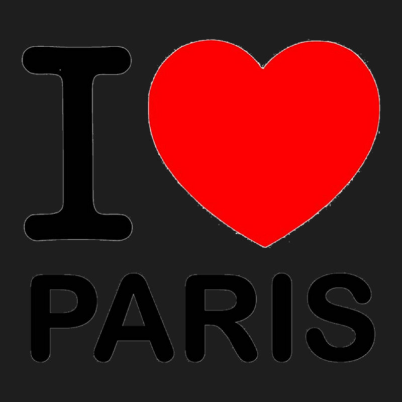 I Love Paris Gifts   I Heart Paris France Gift Ideas For Lovers Of Fre Classic T-shirt by LukeReyes | Artistshot