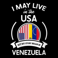 Womens May Live In The Usa But My Story Began In Venezuela Gift V Neck Legging | Artistshot