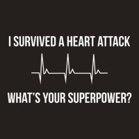 I Survived A Heart Attack. What's Your Superpower Tank Top | Artistshot