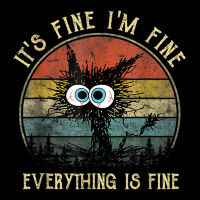 It's Fine I'm Fine Everything Is Fine Funny Black Cat Toddler Sweatshirt | Artistshot