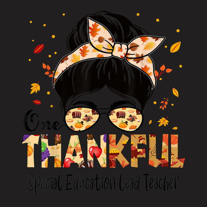 Special Education Lead Teacher One Thankful Thanksgiving T-shirt | Artistshot