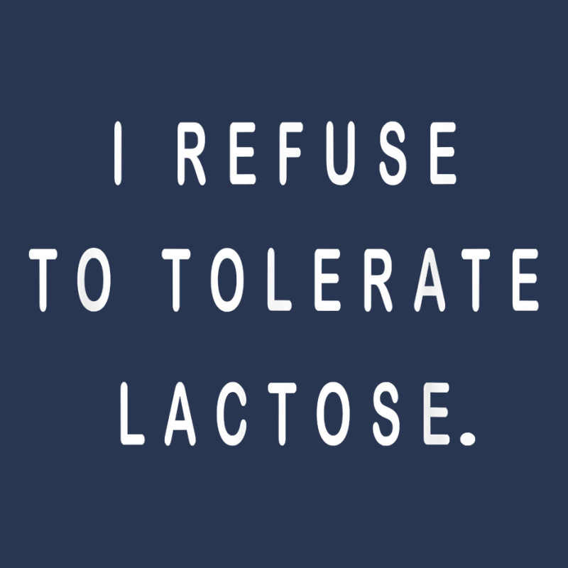 I Refuse To Tolerate Lactose T Shirt Men Denim Jacket | Artistshot