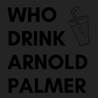 Who Drink Arnold Palmer T-shirt 2021 1 3/4 Sleeve Shirt | Artistshot