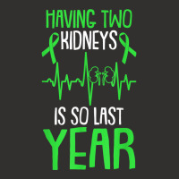 Having Two Kidneys Is So Last Year Organ Donation Awareness T Shirt Champion Hoodie | Artistshot