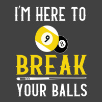 Funny Pool Billiards I'm Here To Break Your Balls Gift Vintage T-shirt | Artistshot