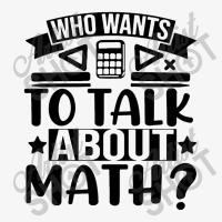 Who Wants To Talk About Math Ladies Fitted T-shirt | Artistshot