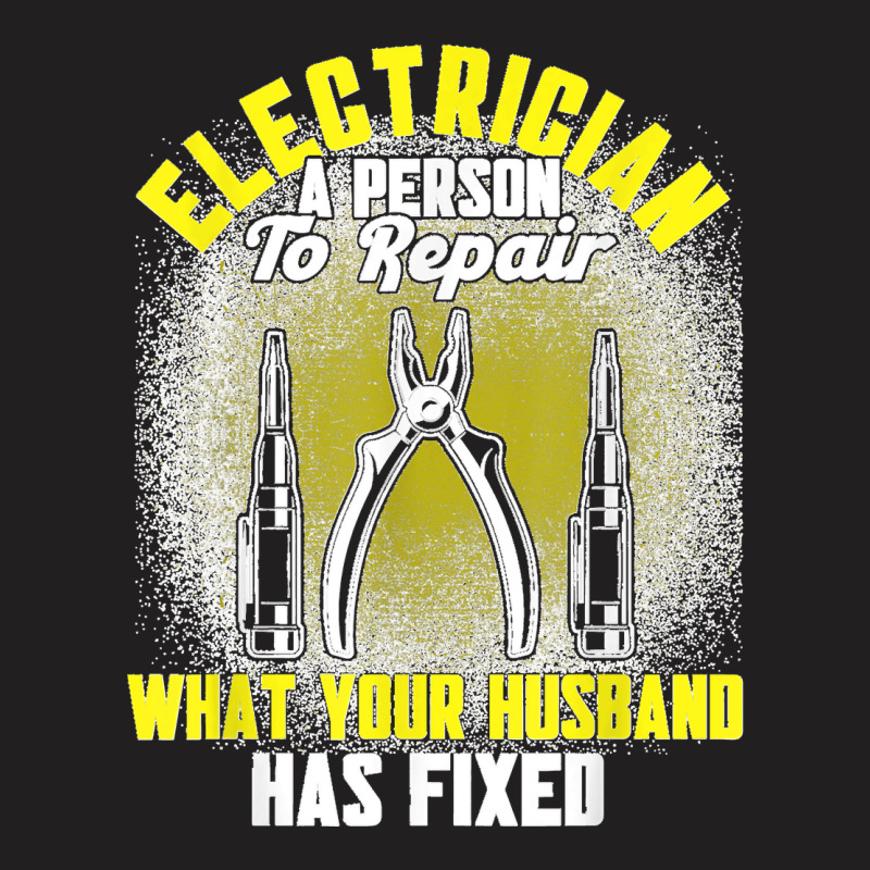 Mens Electrician A Person To Repair Electrician T-shirt | Artistshot