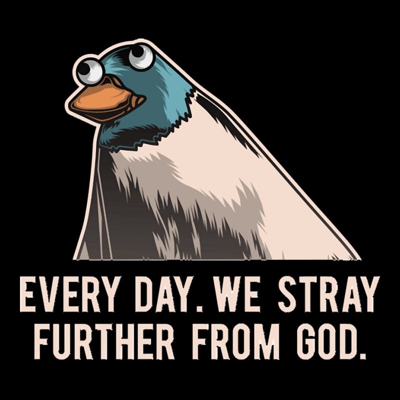 Everyday We Stray Further From God Meme Pocket T-shirt | Artistshot