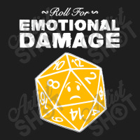 Roll For Emotional Damage Classic T-shirt | Artistshot