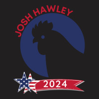 Josh Hawley 2024 Chicken T-shirt | Artistshot