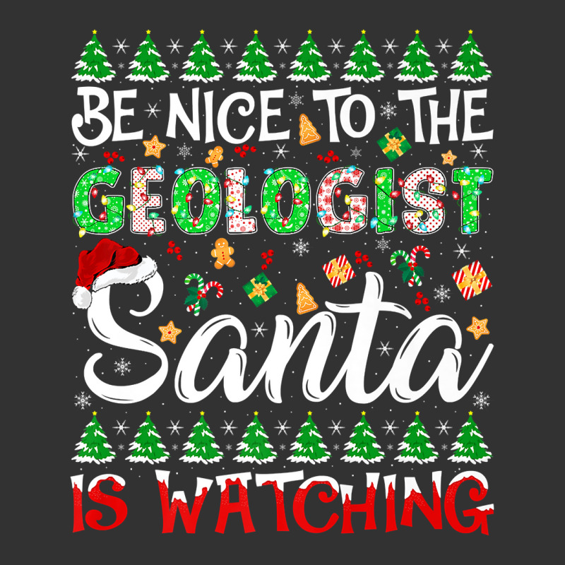 Be Nice To Geologist Santa Is Watching Geologist Christmas Premium T S Baby Bodysuit by cm-arts | Artistshot