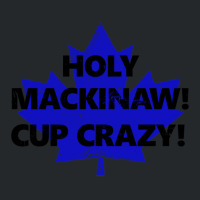 Holy Mackinaw! Cup Crazy! Crewneck Sweatshirt | Artistshot