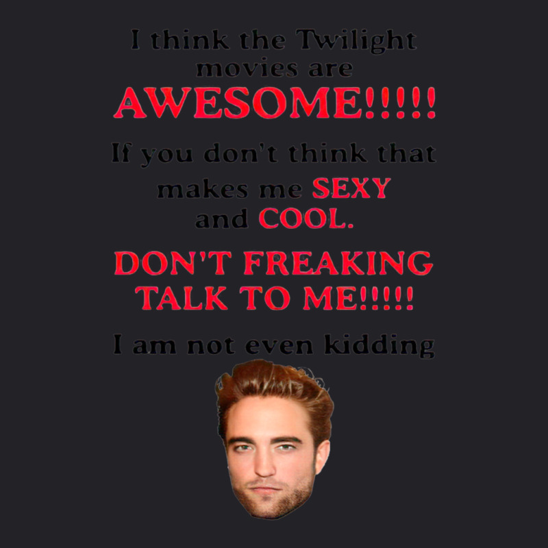 Rob-ert Patt-ins-on I Think The Twilight Movies Are Awesome Youth Tee | Artistshot