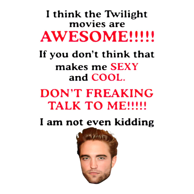 Rob-ert Patt-ins-on I Think The Twilight Movies Are Awesome Sticker | Artistshot