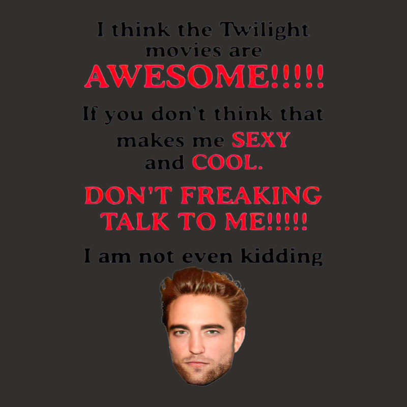 Rob-ert Patt-ins-on I Think The Twilight Movies Are Awesome Champion Hoodie | Artistshot