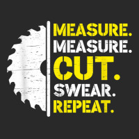 Measure Measure Cut Swear Repeat T Shirt Printed Hat | Artistshot