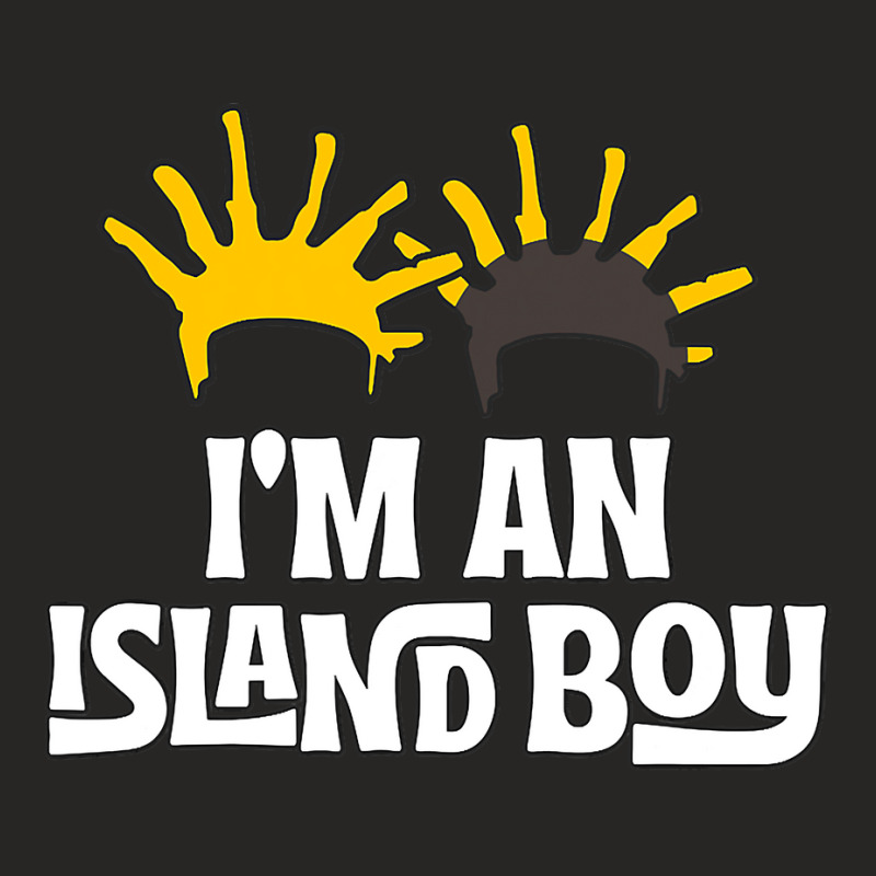 I'm An Island Boy, Island Boy Shirt, Ima Just Island Boy Ladies Fitted T-Shirt by VictorCruz | Artistshot