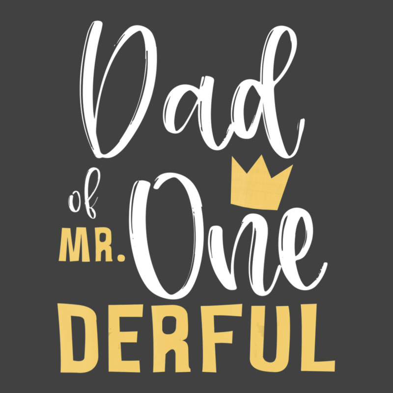 Mens Dad Of Mr Onederful 1st Birthday First One-derful Matching Vintage T-Shirt by cm-arts | Artistshot