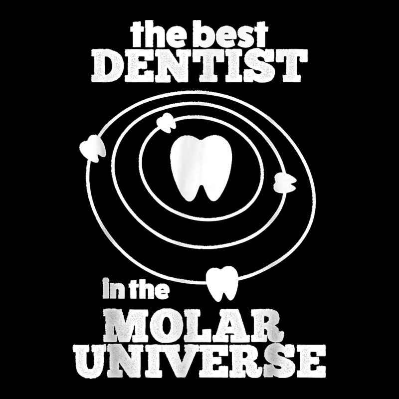 Best Dentist In The Molar Universe Design Funny Dentist Zipper Hoodie by KENNETHLEETINSLEY | Artistshot