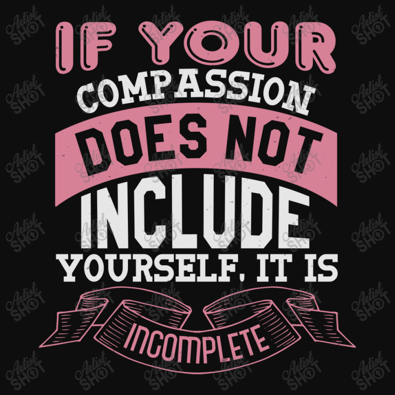 If Your Compassion Does Not Include Yourself, It Is Incomplete Crop Top by KINARA | Artistshot