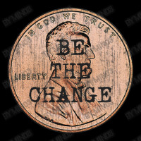 Be The Change Lincoln Penny. Motivational & Inspirational Unisex Jogger | Artistshot