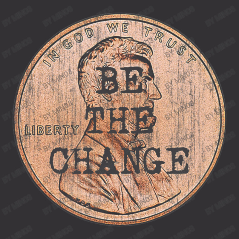 Be The Change Lincoln Penny. Motivational & Inspirational Vintage Hoodie And Short Set | Artistshot