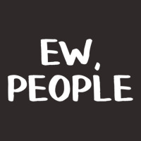 Ew People Racerback Tank | Artistshot