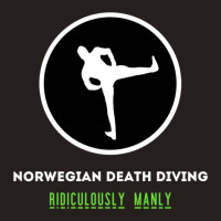 Norwegian Death Diving - Ridiculously Manly Tank Top | Artistshot