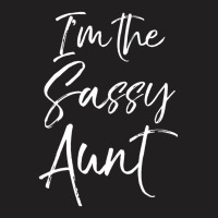 Cute Aunt From Niece Matching S I'm The Sassy Aunt T-shirt | Artistshot