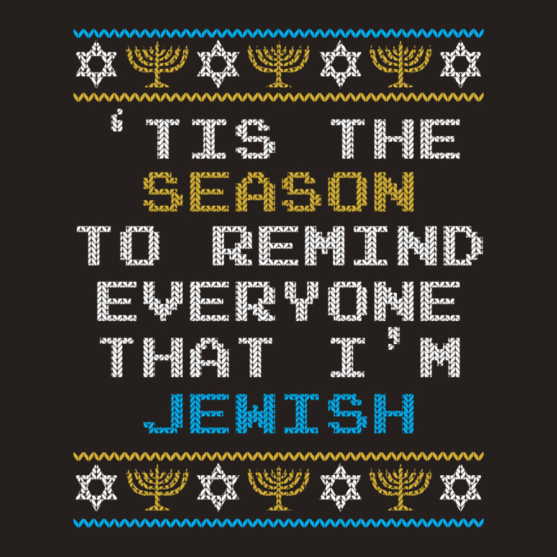 Funny Tis The Season Jewish Hanukkah Chanukah Tank Top | Artistshot