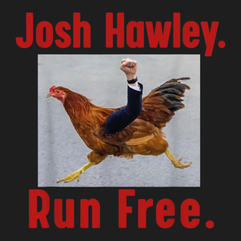 Josh Hawley Run Free Funny Josh Hawley Running Classic Classic T-shirt by cm-arts | Artistshot