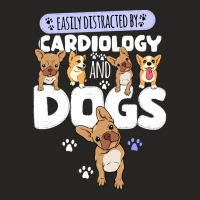 Cardiology Easily Distracted By Cardiology And Dogs Ladies Fitted T-shirt | Artistshot