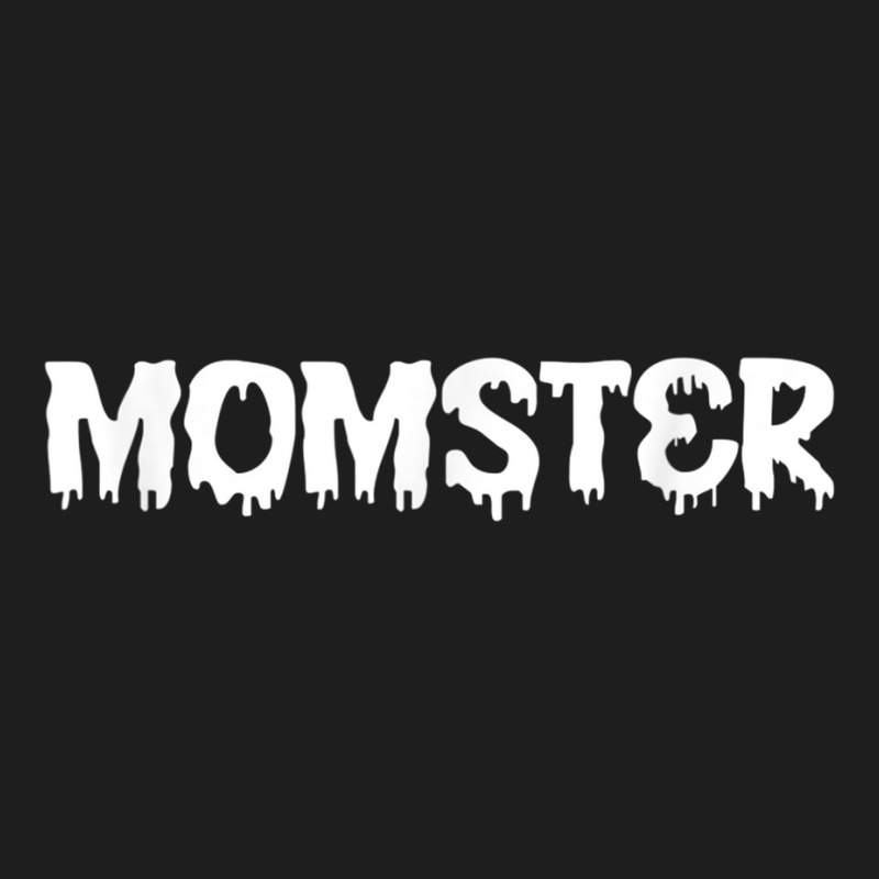 Momster Shirt, Halloween Shirt, Fall Shirt, Mom Life, T Shirt Classic T-shirt | Artistshot