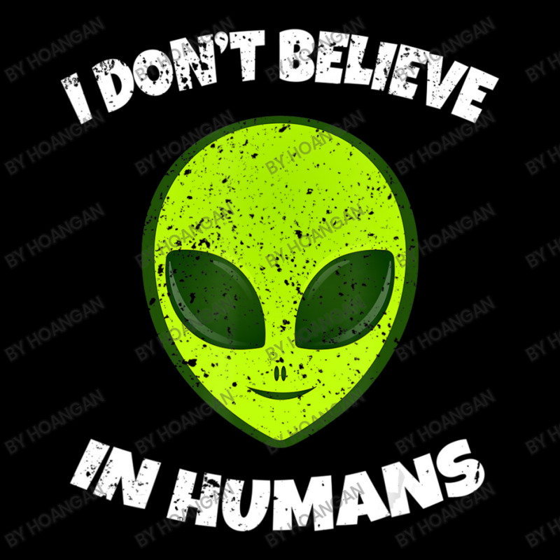 Green Alien I Don't Believe In Humans Pocket T-shirt | Artistshot