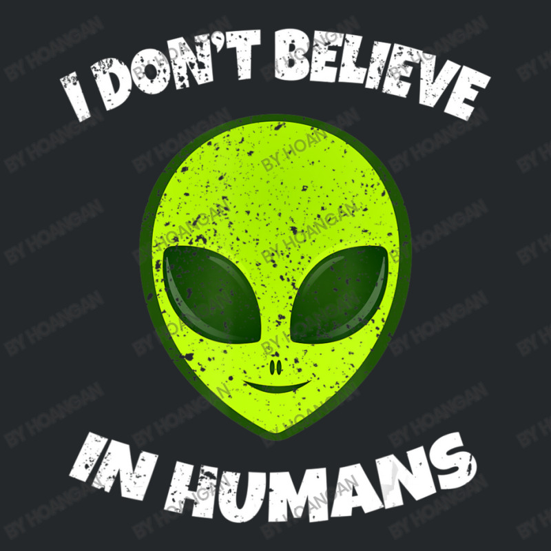 Green Alien I Don't Believe In Humans Crewneck Sweatshirt | Artistshot